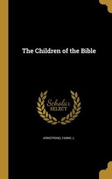portada The Children of the Bible (in English)