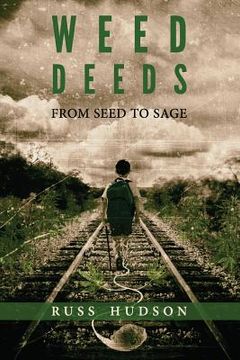 portada Weed Deeds: From Seed to Sage (en Inglés)