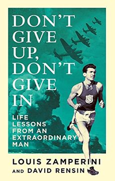 portada Don't Give up, Don't Give in: Life Lessons From an Extraordinary man 