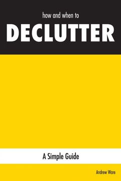portada How and When to Declutter: A Simple Guide (en Inglés)