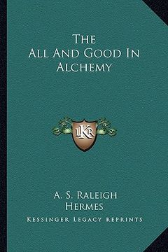 portada the all and good in alchemy