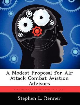 portada a modest proposal for air attack combat aviation advisors (en Inglés)