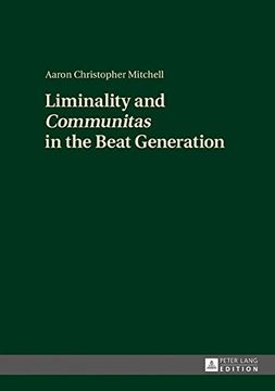portada Liminality and «Communitas» in the Beat Generation (en Inglés)