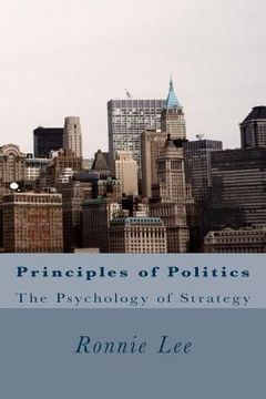portada Principles of Politics: The Psychology of Strategy (en Inglés)