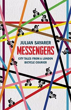 portada Messengers: City Tales from a London Bicycle Courier (en Inglés)