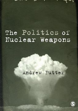 portada The Politics of Nuclear Weapons