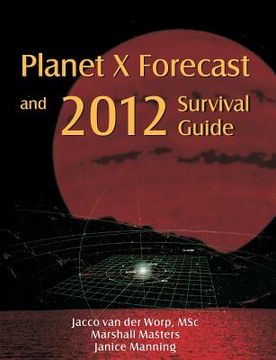portada Planet X Forecast and 2012 Survival Guide (en Inglés)