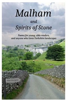 portada Malham and Spirits of Stone: Poems for young, able readers, and anyone who loves Yorkshire landscapes (en Inglés)