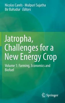 portada jatropha, challenges for a new energy crop: volume 1: genetic improvement and agriculture (en Inglés)