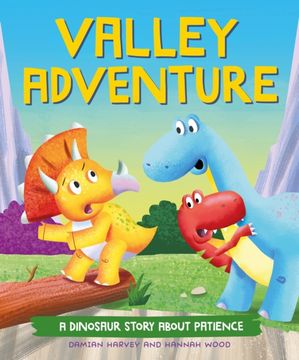 portada A Dinosaur Story: Valley Adventure: A Dinosaur Story About Patience (en Inglés)