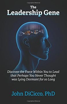 portada The Leadership Gene: Discover the Force Within You to Lead that Perhaps You Never Thought was Lying Dormant for so Long