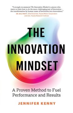 portada The Innovation Mindset: A Proven Method to Fuel Performance and Results (en Inglés)