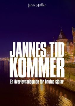 portada Jannes Tid Kommer - en överlevnadsguide för brutna själar (en Sueco)
