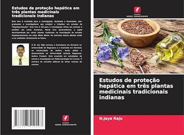 portada Estudos de Proteção Hepática em Três Plantas Medicinais Tradicionais Indianas (in Portuguese)