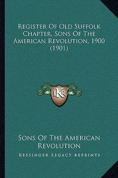 portada register of old suffolk chapter, sons of the american revolution, 1900 (1901)