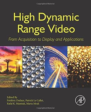 portada High Dynamic Range Video: From Acquisition, to Display and Applications