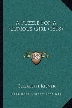 portada a puzzle for a curious girl (1818) (en Inglés)