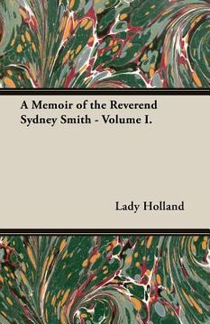 portada A Memoir of the Reverend Sydney Smith - Volume I.