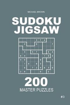portada Sudoku Jigsaw - 200 Master Puzzles 9x9 (Volume 3) (en Inglés)