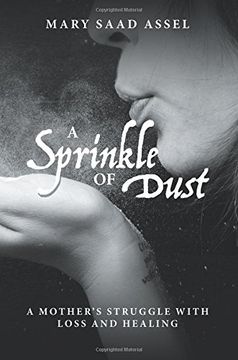 portada A Sprinkle of Dust: A Mother’s Struggle with Loss and Healing