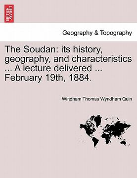 portada the soudan: its history, geography, and characteristics ... a lecture delivered ... february 19th, 1884.