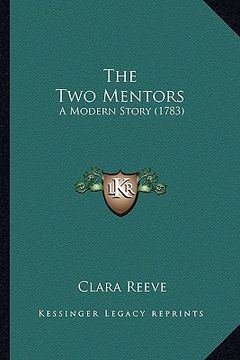 portada the two mentors: a modern story (1783) (en Inglés)
