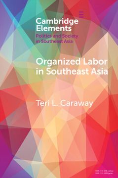 portada Organized Labor in Southeast Asia (Elements in Politics and Society in Southeast Asia) (en Inglés)