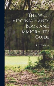 portada The West Virginia Hand-book And Immigrant's Guide (en Inglés)