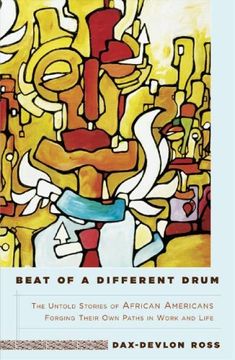 portada Beat of a Different Drum: The Untold Stories of African Americans Forging Their own Paths in Work and Life (en Inglés)