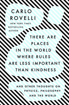 portada There are Places in the World Where Rules are Less Important Than Kindness: And Other Thoughts on Physics, Philosophy, and the World (en Inglés)