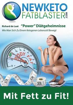 portada Newketofatblaster "Power" Diätgeheimnisse: Wie Man Sich Zu Einem Ketogenen Lebensstil Bewegt (in German)