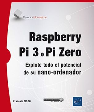 portada Raspberry pi 3 o pi Zero. Explote Todo el Potencial de su Nano-Ordenador (in Spanish)