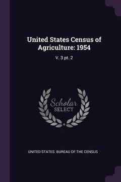 portada United States Census of Agriculture: 1954: V. 3 pt. 2 (en Inglés)