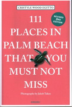 portada 111 Places in Palm Beach That you Must not Miss (111 Places in. That you Must not Miss) [Soft Cover ] (en Inglés)