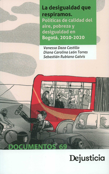portada DESIGUALDAD QUE RESPIRAMOS POLITICAS DE CALIDAD DEL AIRE POBREZA Y DESIGUALDAD EN BOGOTA 2010-2020, LA (in Spanish)