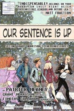 portada our sentence is up: seeing grant morrison ` s the invisibles
