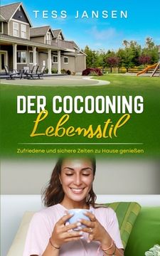 portada Der Cocooning Lebensstil: Zufriedene und sichere Zeiten zu Hause genießen (en Alemán)