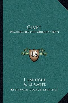 portada Givet: Recherches Historiques (1867) (en Francés)