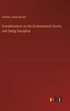 portada Considerations on the Ecclesiastical Courts; and Clergy Discipline (in English)