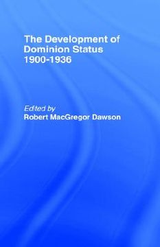 portada development of dominion status 1900-1936 (en Inglés)