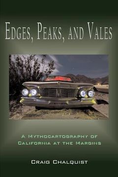 portada edges, peaks, and vales: a mythocartography of california at the margins (en Inglés)