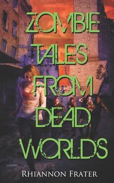 portada Zombie Tales From Dead Worlds (in English)