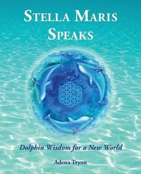 portada Stella Maris Speaks: Dolphin Wisdom for a New World