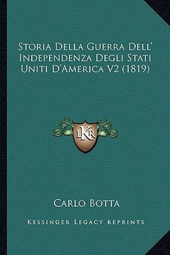 portada Storia Della Guerra Dell' Independenza Degli Stati Uniti D'America V2 (1819) (en Italiano)