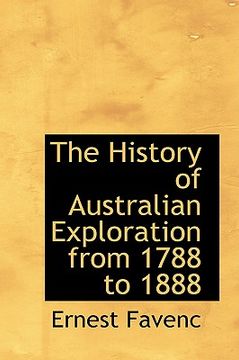 portada the history of australian exploration from 1788 to 1888 (en Inglés)