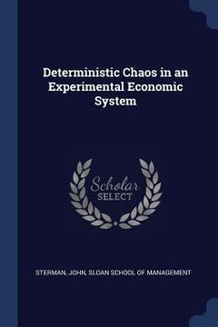 portada Deterministic Chaos in an Experimental Economic System (in English)
