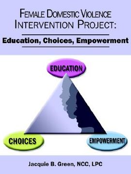 portada female domestic violence intervention project: education, choices, empowerment (en Inglés)