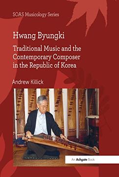portada Hwang Byungki: Traditional Music and the Contemporary Composer in the Republic of Korea (en Inglés)