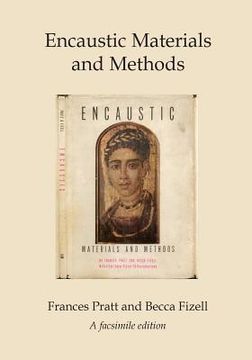portada Encaustic Materials and Methods: A facsimile edition (en Inglés)