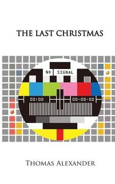 portada The Last Christmas: A Play